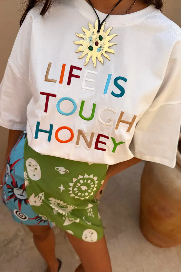 Never Fully Dressed Life Is Tough Embroidered T-Shirt