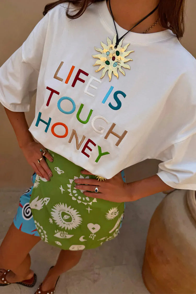 Never Fully Dressed Life Is Tough Embroidered T-Shirt